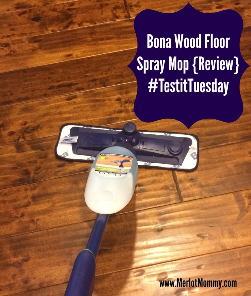 Bona Wood Floor Spray Mop {Review} and #Giveaway #TestItTuesday