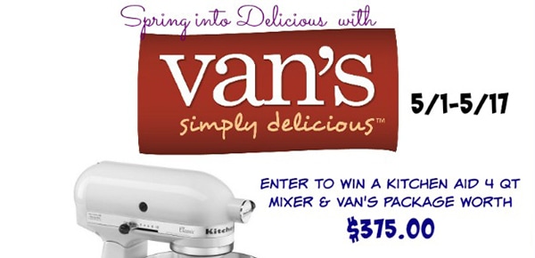 Enter to Win a Kitchen Aid 4Qt Mixer and Van’s Package Worth $375 #Giveaway ends 5/17