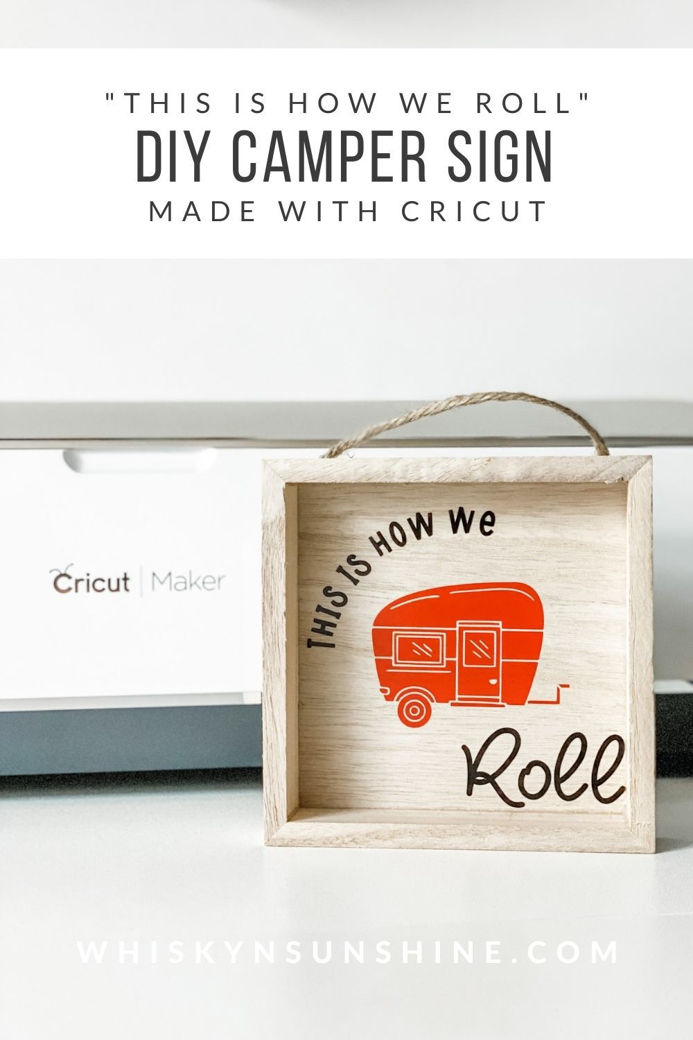 Easy to make RV Accessories - DIY Camper Sign made with Cricut » Whisky ...